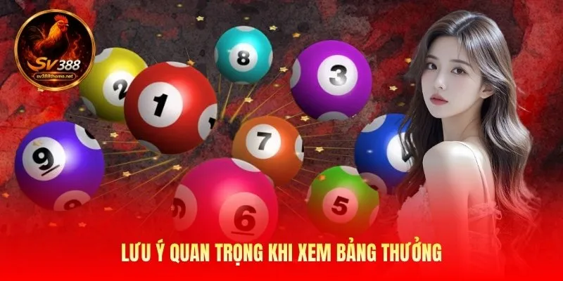 Xổ Số Sv388 – Theo Dõi Kết Quả Nhanh Và Chọn Số Thông Minh 3 luu-y-quan-trong-khi-xem-bang-thuong