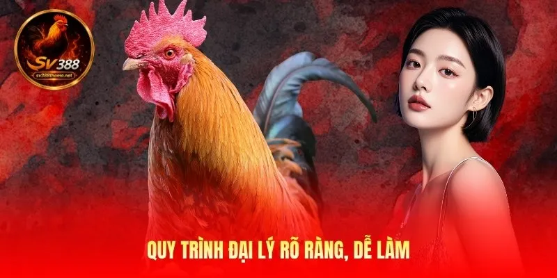 Đại Lý Sv388 – Mở Rộng Kênh Phân Phối Trực Tuyến Toàn Diện 2 quy-trinh-dai-ly-ro-rang-de-lam